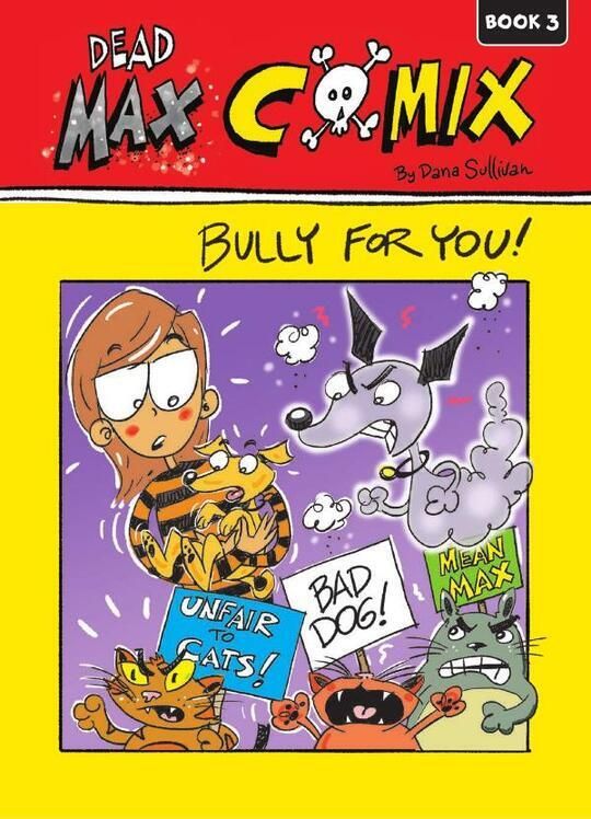 Bully for You!: Dead Max Comix Book 3