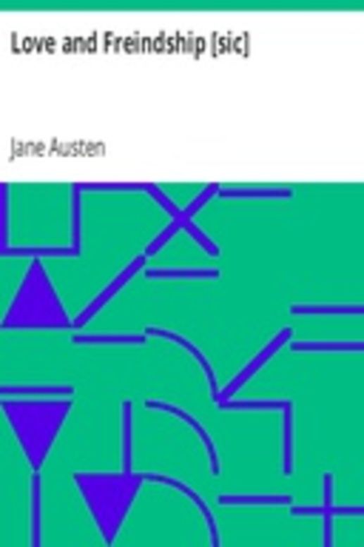 Love and Freindship [sic]