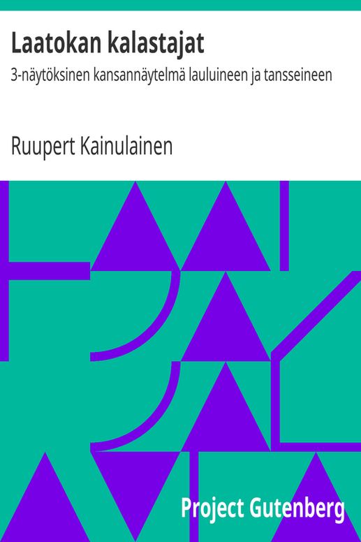 Laatokan kalastajat / 3-näytöksinen kansannäytelmä lauluineen ja tansseineen