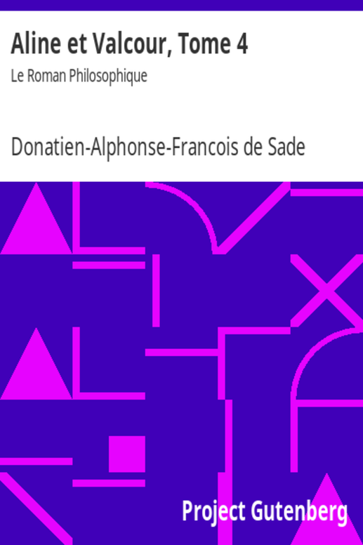 Aline et Valcour, Tome 4 / Le Roman Philosophique