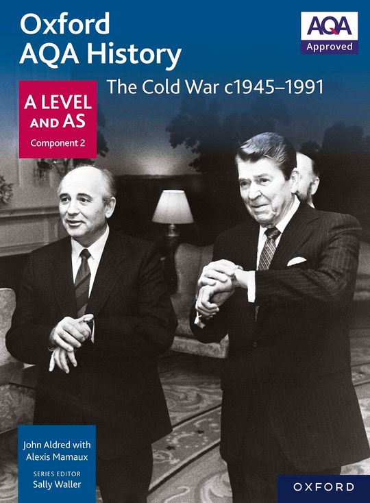 Oxford AQA History: A Level and AS Component 2: The Cold War c1945-1991