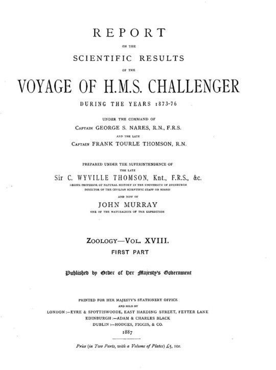 Report on the Radiolaria Collected by H.M.S. Challenger During the Years 1873-1876, First Part: Porulosa (Spumellaria and Acantharia) Report on the Scientific Results of the Voyage of H.M.S. Challenger During the Years 1873-76, Vol. XVIII
