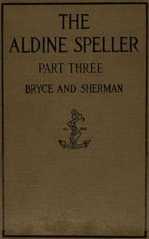 The Aldine speller, part three