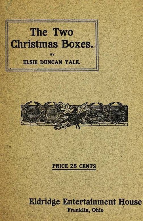The Two Christmas Boxes
A Play for Girls