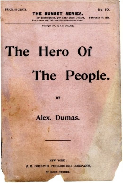 The Hero of the People A Historical Romance of Love, Liberty and Loyalty