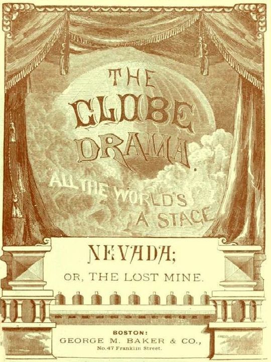 Nevada or, The Lost Mine, A Drama in Three Acts