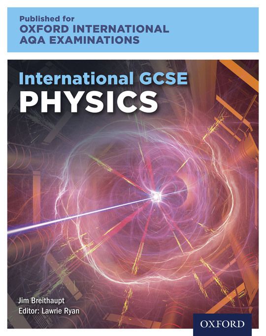 Oxford International AQA Examinations: International GCSE Physics