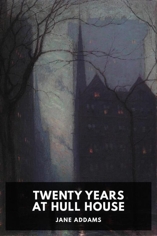 Twenty Years at Hull House