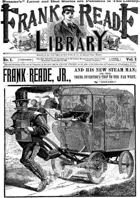 Frank Reade, Jr., and His New Steam Man, or, the Young Inventor's Trip to the Far West
Frank Reade Library Vol. I
