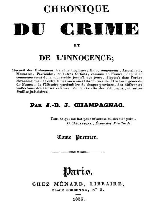Chronique du crime et de l'innocence, tome 1/8 Recueil des événements les plus tragiques;...