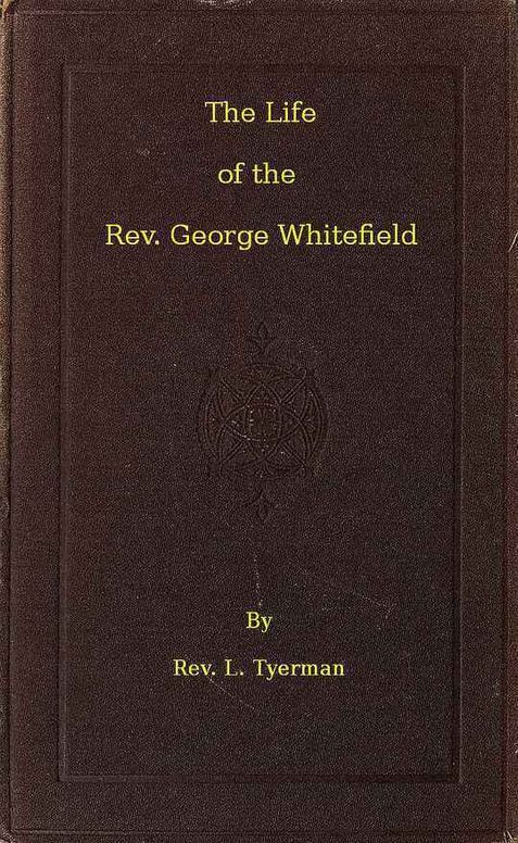 The Life of the Rev. George Whitefield, Vol. 2 (of 2)