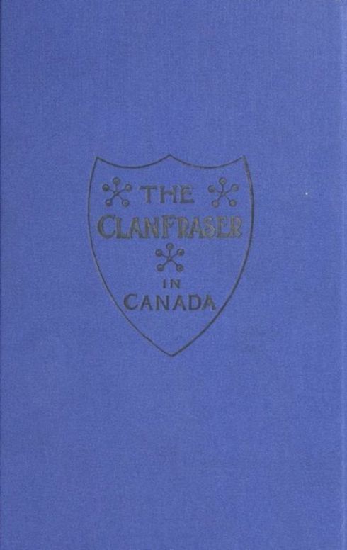 The Clan Fraser in Canada Souvenir of the First Annual Gathering