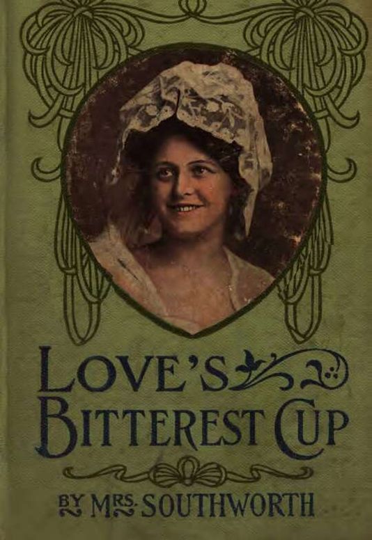 Love’s bitterest cup: A sequel to “Her Mother’s Secret”