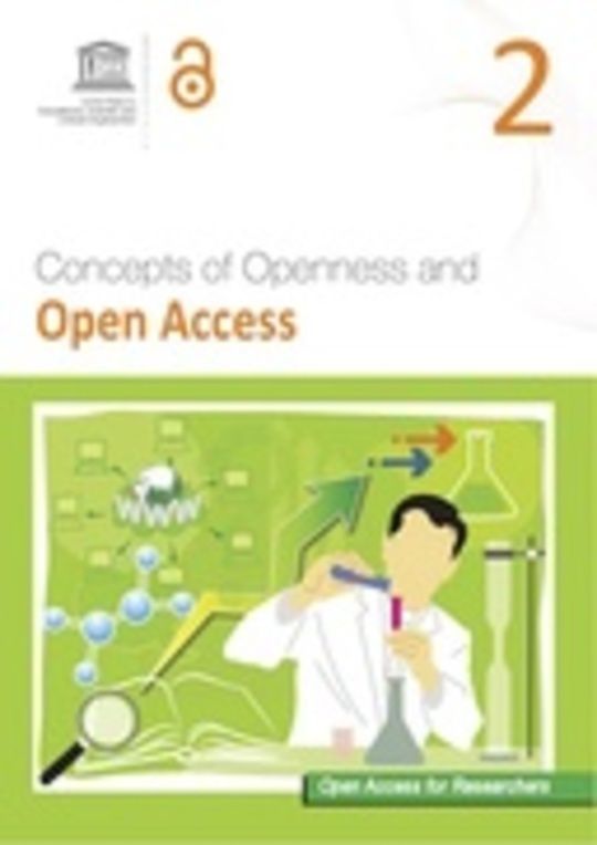 Open Access for Researchers 2: Concepts of Openness and Open Access