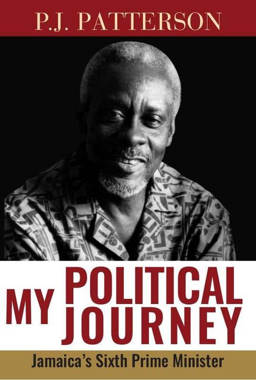 My Political Journey: Jamaica's Sixth Prime Minister