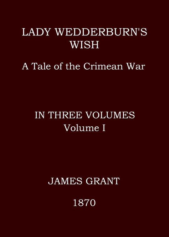 Lady Wedderburn's wish, Vol. I (of 3)