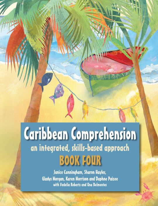 Caribbean Comprehension: An integrated, skills based approach Book 4