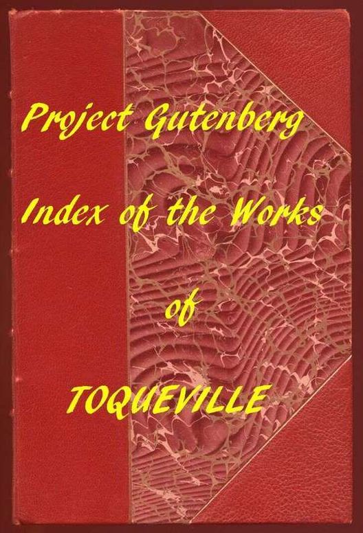 Index of the Project Gutenberg Works of Alexis De Tocqueville