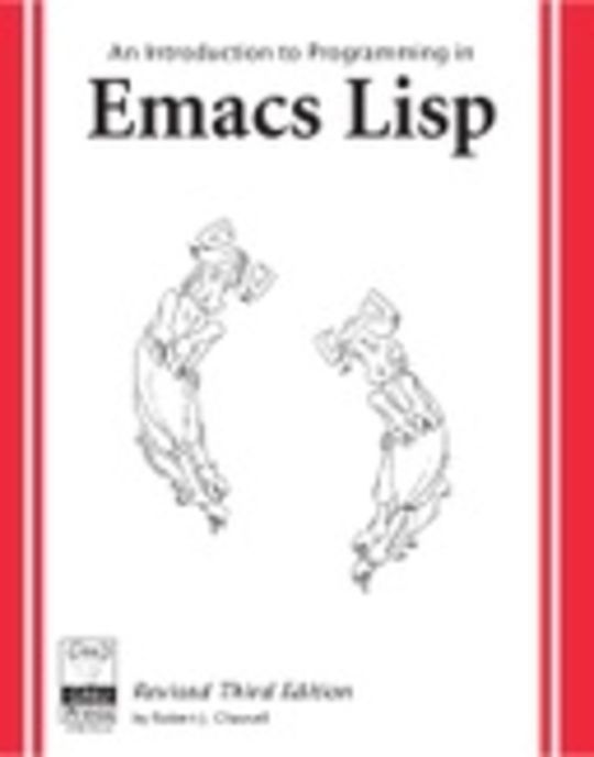 An Introduction to Programming in Emacs Lisp