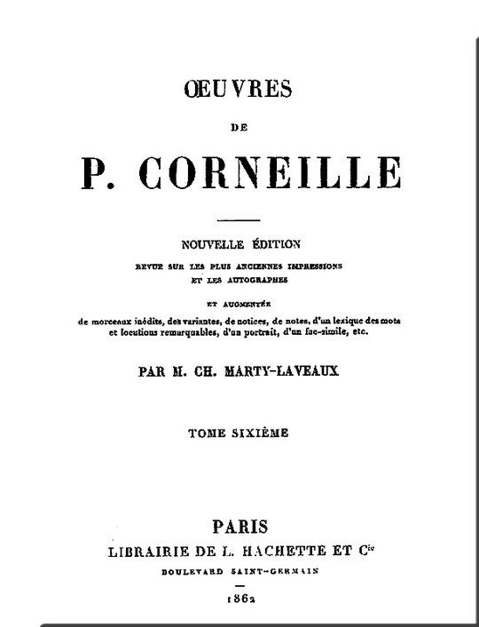 Oeuvres de P. Corneille, Tome 06