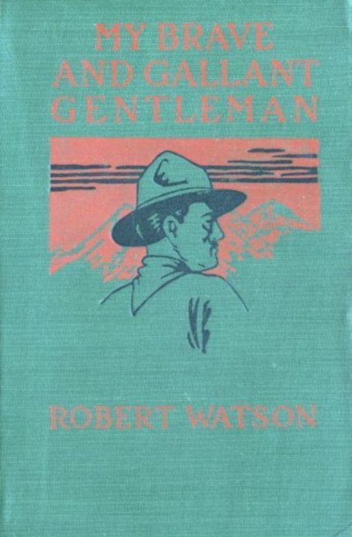 My Brave and Gallant Gentleman: A Romance of British Columbia