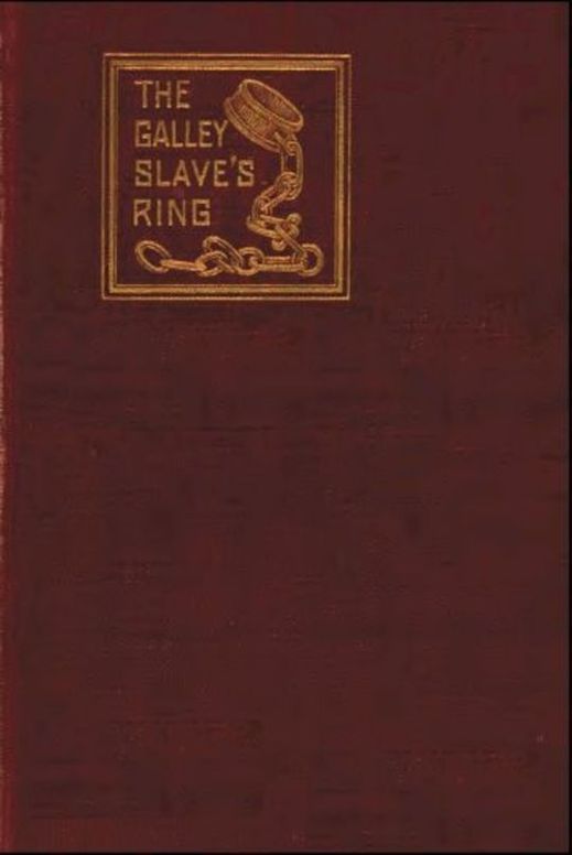 The Galley Slave's Ring or The Family of Lebrenn. A Tale of The French Revolution of 1848