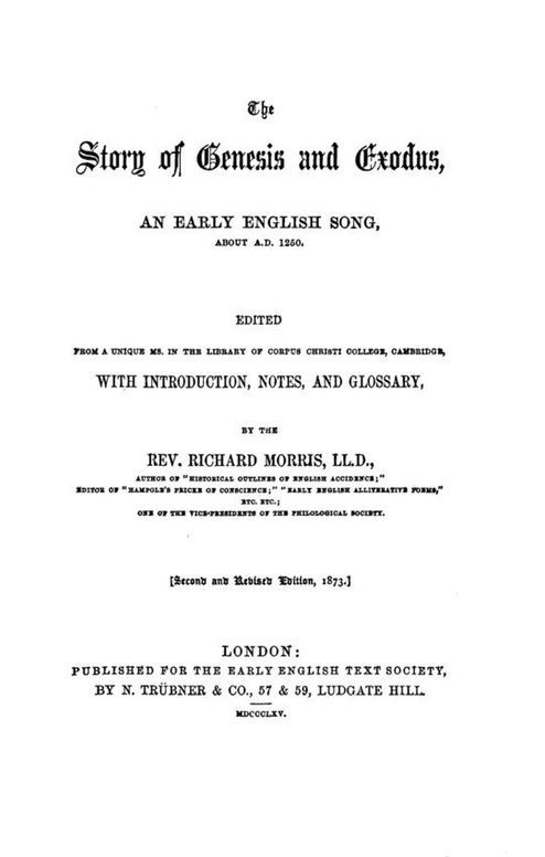 The Story of Genesis and Exodus An Early English Song, about 1250 A.D.