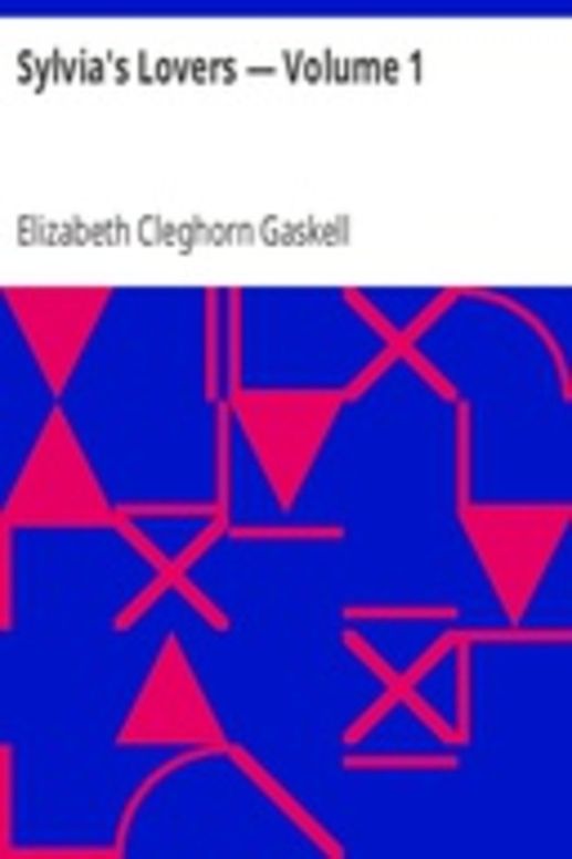 Sylvia's Lovers — Volume 1