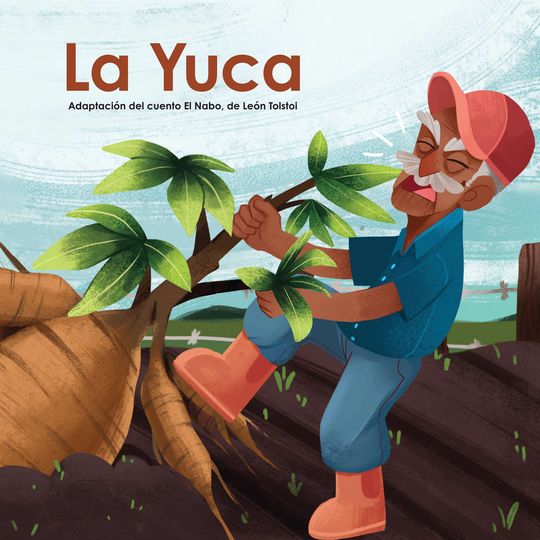 La Yuca Adaptación del cuento El Nabo