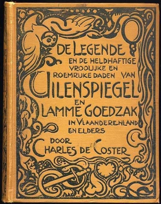 De legende en de heldhaftige, vroolijke en roemrijke daden van Uilenspiegel en Lamme Goedzak in Vlaanderenland en elders