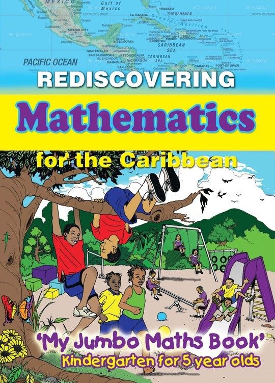 Rediscovering Mathematics for the Caribbean Kindergarten for 5 year old