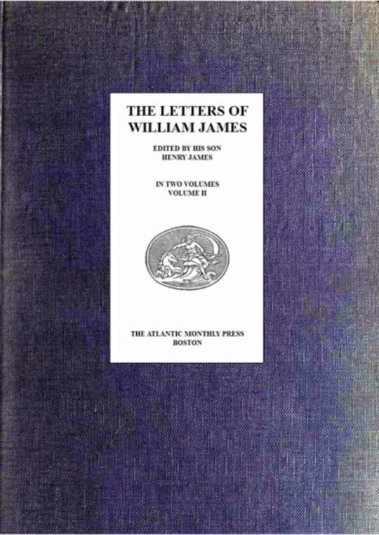 The Letters of William James, Vol. II