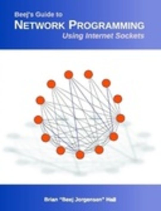 Beej's Guide to Network Programming