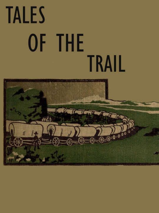 Tales of the Trail
Short Stories of Western Life