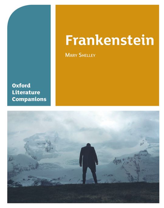 Oxford Literature Companions: Frankenstein