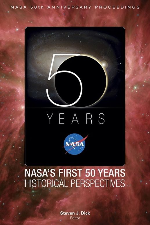 NASA's First 50 Years: Historical Perspectives