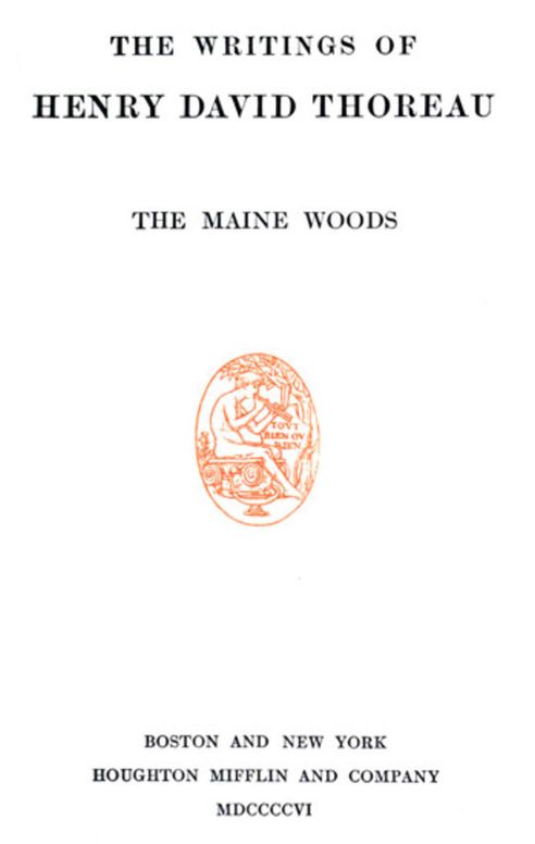 The Maine Woods The Writings of Henry David Thoreau, Volume III (of 20)