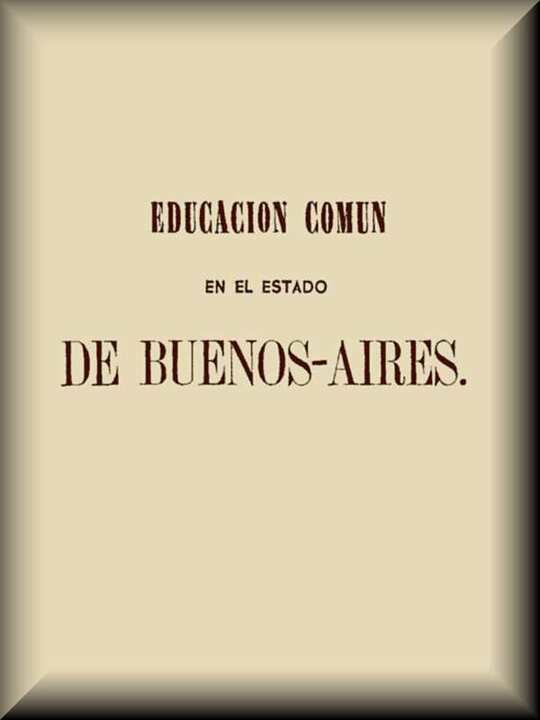 Educación común en el Estado de Buenos-Aires