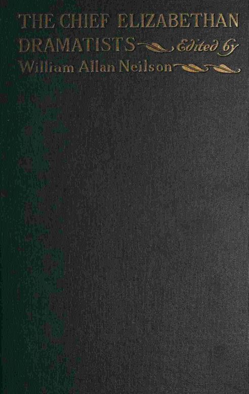 The chief Elizabethan dramatists, excluding Shakespeare