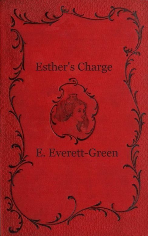 Esther's Charge A Story for Girls