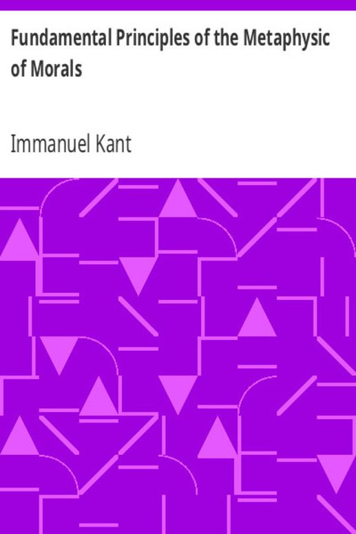 Groundwork of the metaphysics of morals