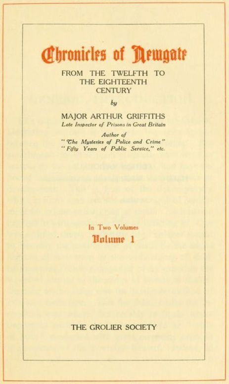 The History and Romance of Crime. Chronicles of Newgate, Volume I (of 2) From the twelfth to the eighteenth century