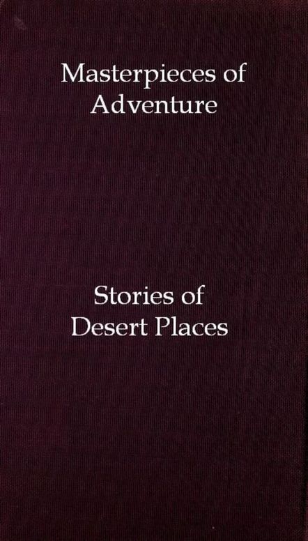 Masterpieces of Adventure—Stories of Desert Places