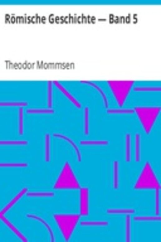Römische Geschichte — Band 5