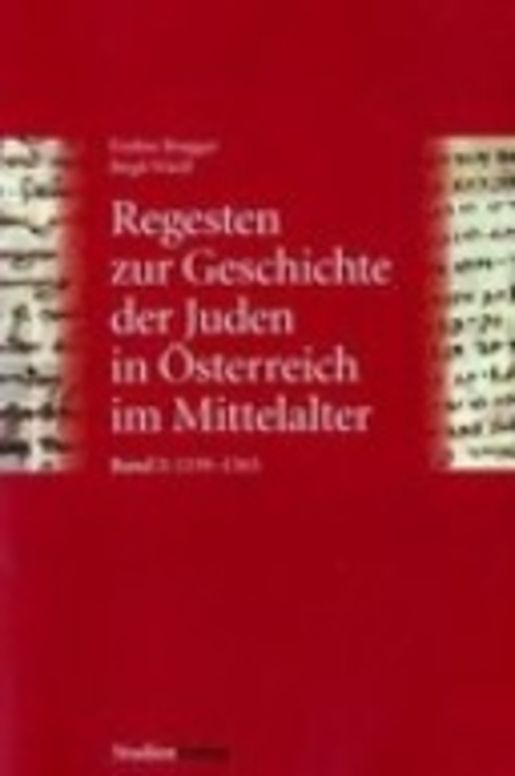 Regesten zur Geschichte der Juden in Österreich im Mittelalter