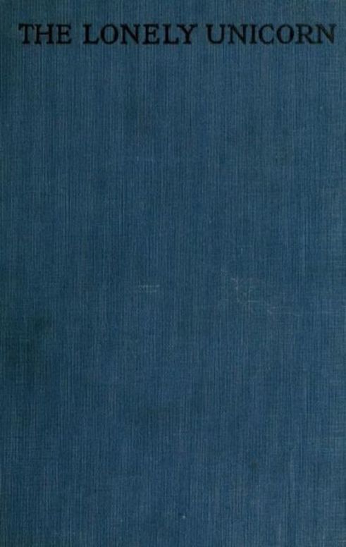 The Lonely Unicorn A novel