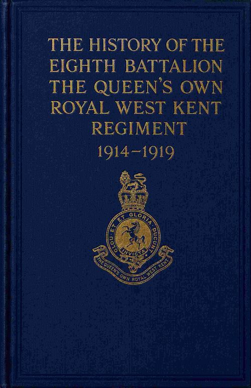 The history of the Eighth Battalion, the Queen's Own Royal West Kent Regiment, 1914-1919