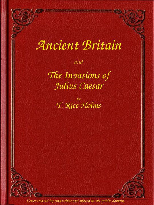 Ancient Britain and the Invasions of Julius Caesar
