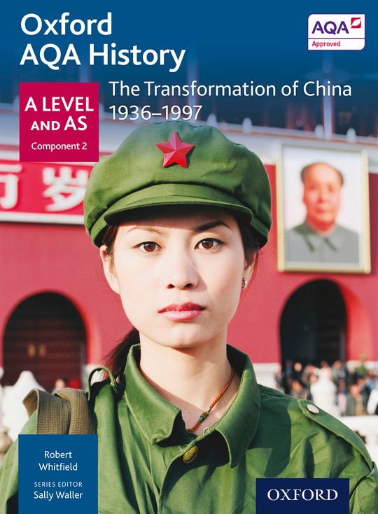 Oxford AQA History: A Level and AS Component 2: The Transformation of China 1936-1997