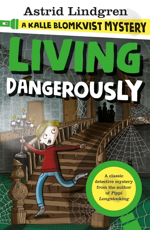 A Kalle Blomkvist Mystery: Living Dangerously